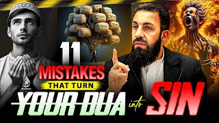 11 MISTAKES THAT TURN YOUR DUA INTO SIN | Belal Assaad