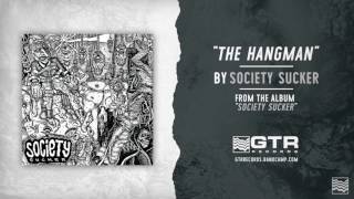 Society Sucker - The Hangman (GTR Records)