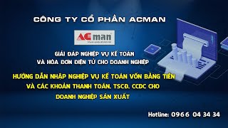 Hướng dẫn nhập nghiệp vụ kế toán thanh toán, TSCĐ, CCDC cho doanh nghiệp Sản xuất screenshot 3