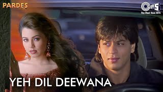 Yeh Dil Deewana | Shah Rukh Khan | Sonu Nigam | Shankar Mahadevan |  Hema Sardesai