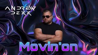 AnDrew DeXx - Movin’On (Prince Club) [2025 Edit]