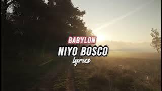 BABYLON - NIYO BOSCO (official Lyrics 2022)