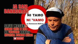 Osman Dziho-Ja Sam Bankomat - Safet Mosur - Ni Tamo Ni Vamo