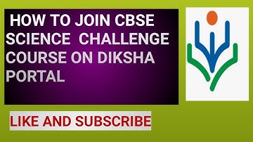How students can join CBSE science challenge course on diksha portal/cbse science challenge course