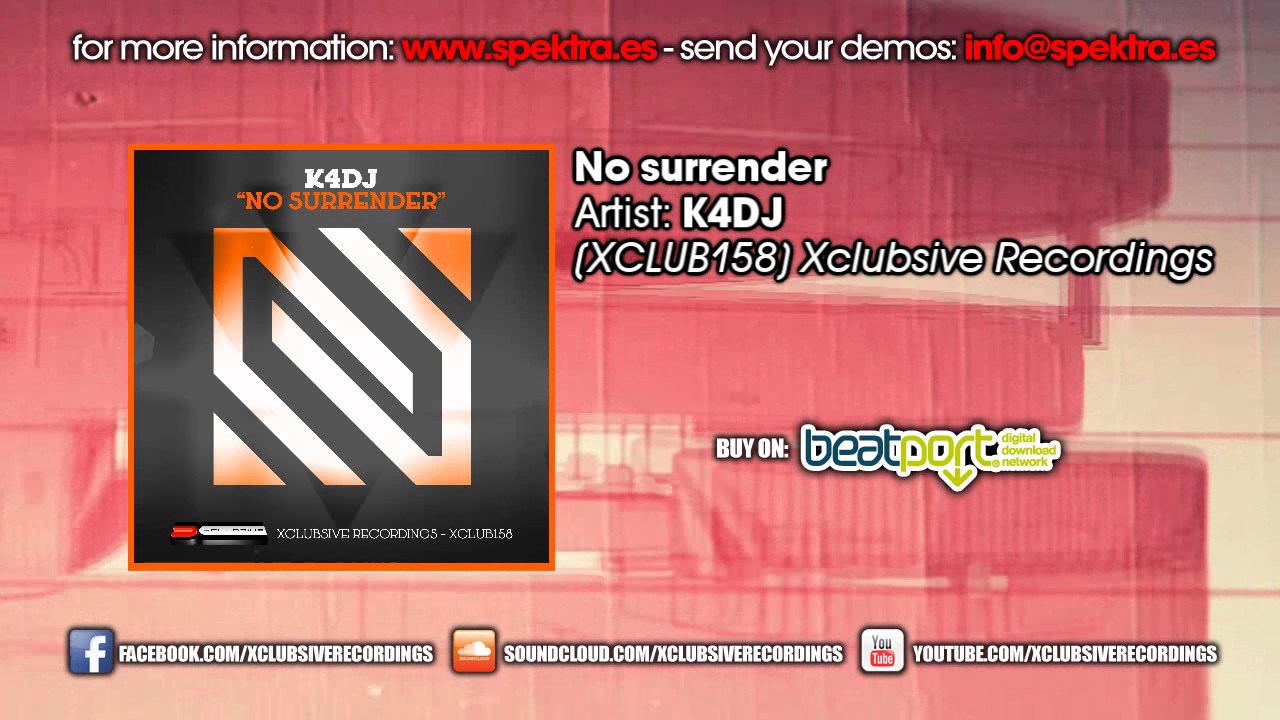 Watch K4DJ - No Surrender on YouTube Watch K4DJ - No Surrender on YouTube