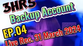 EP.04 “Backup account” ASMR Live Record (ไลฟ์ย้อนหลัง) 31 March 2024