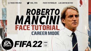 ROBERTO MANCINI FACE FIFA 22 | TUTORIAL |  CAREER MODE | MANAGER