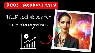 Master Time Management with 4 NLP Techniques #motivational #timemanagement #productivity