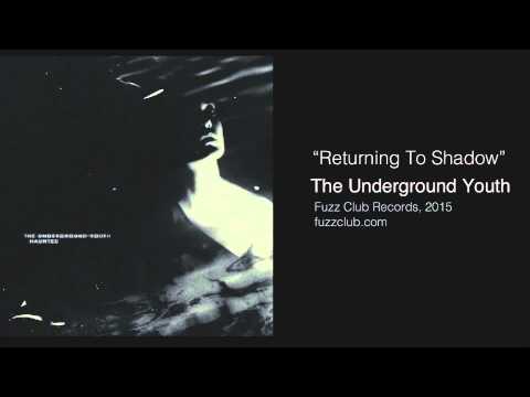 The Underground Youth — The Underground Youth - Returning To Shadow - Haunted LP