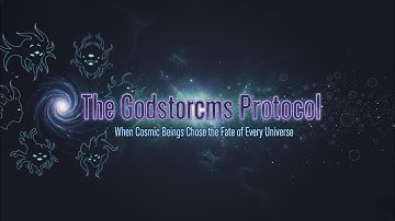 The Godstorcms Protocol: When Cosmic Beings Chose the Fate of Every Universe