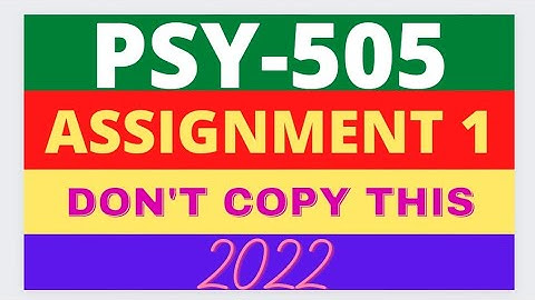 PSY505 Assignment 1 Solution 2022 | VU Short Notes | vu