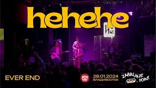 картинка: hehehe - Ever end (Live • Владивосток • 28.01.2024)