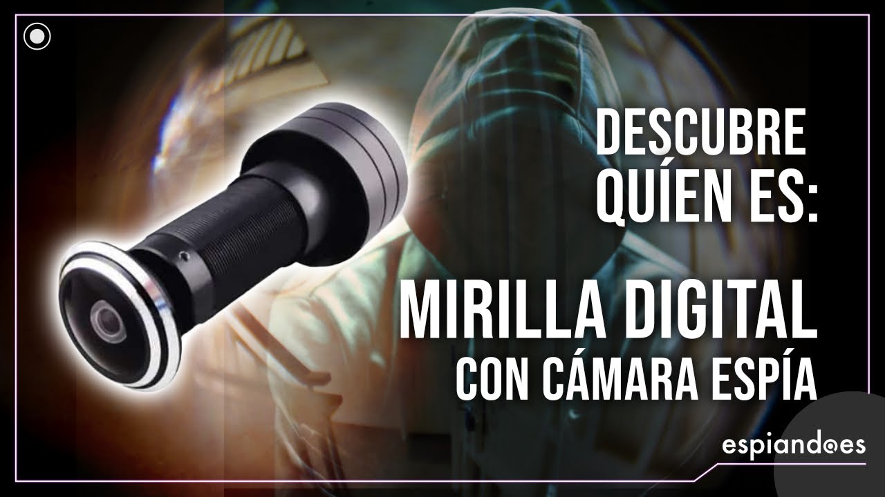 MIRILLA ESPÍA CON CÁMARA CCD 480TVL Y LENTE DE BAJA LUMINOSIDAD - Espiando