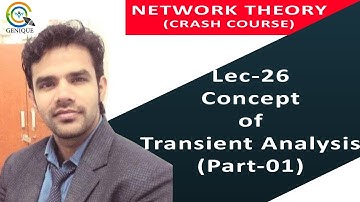 Lecture 26 I Transient Analysis Concepts I Part 01 I Network Theory I GATE I Genique Education