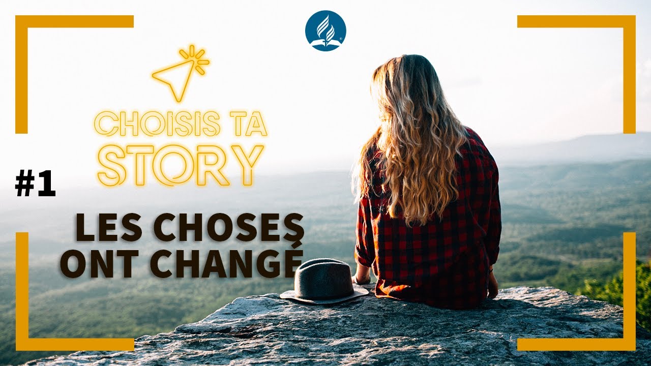 Choisis Ta Story • Jour 1 : Les choses ont changé