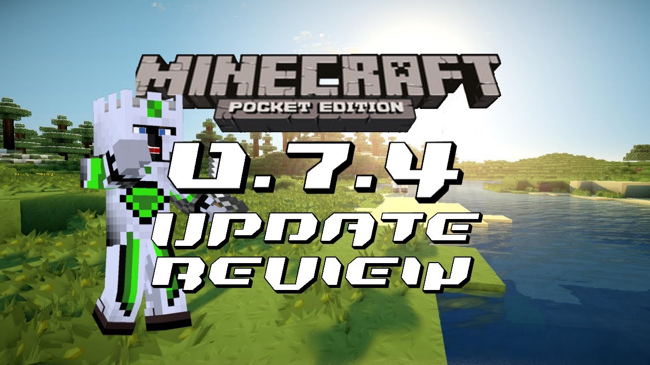 Minecraft Pocket Edition 0.7.4 Update Review - Everything Added in the Update
