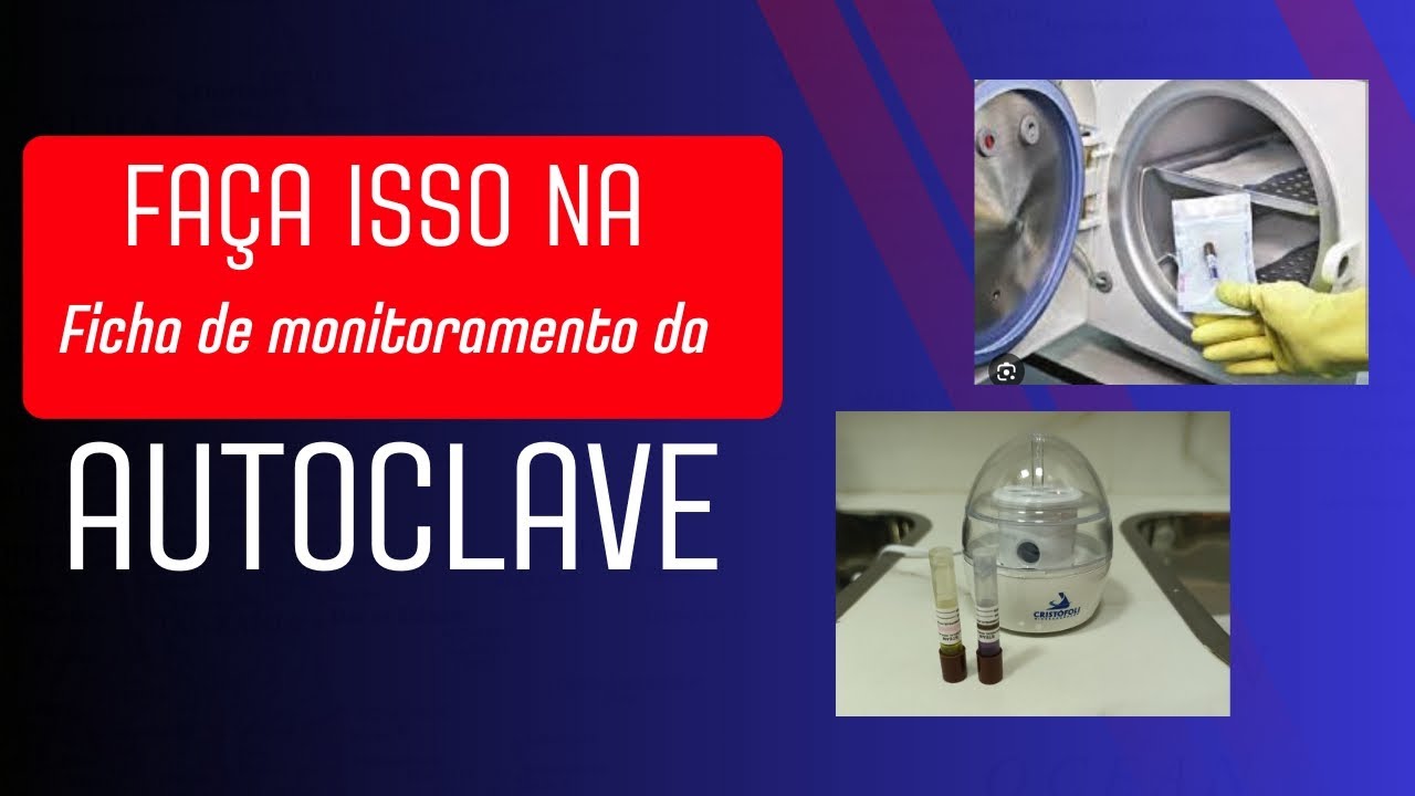 PASSO A PASSO DE COMO PREENCHER O RELATÓRIO DA FICHA DO TESTE DA AUTOCLAVE .
