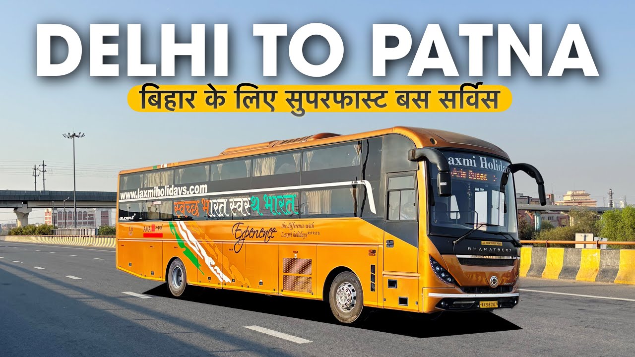 Delhi To Patna In Laxmi Holidays Luxurious Sleeper Bus | Delhi To Bihar Bus Service 