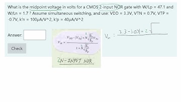 What is the midpoint voltage in volts for a CMOS 2-input N... | CPE 151 CMOS and Digital VLSI Design