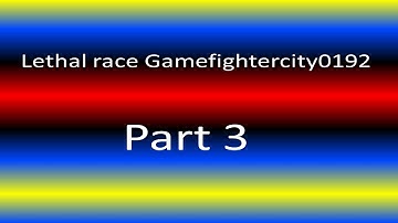 3  Lethal Race Gamefightercity0192