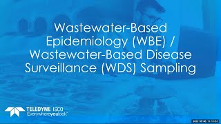Wastewater-Based Epidemiology (WBE) / Wastewater-Based Disease Surveillance (WDS) Sampling