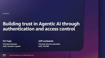 AWS re:Inforce 2025 -Building trust in Agentic AI through authentication and access control (IAM321)
