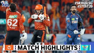 Sunrisers Hyderabad Vs Lucknow Super Giants 57 IPL Match Highlights 2024 | SRH Vs LSG IPL Highlights