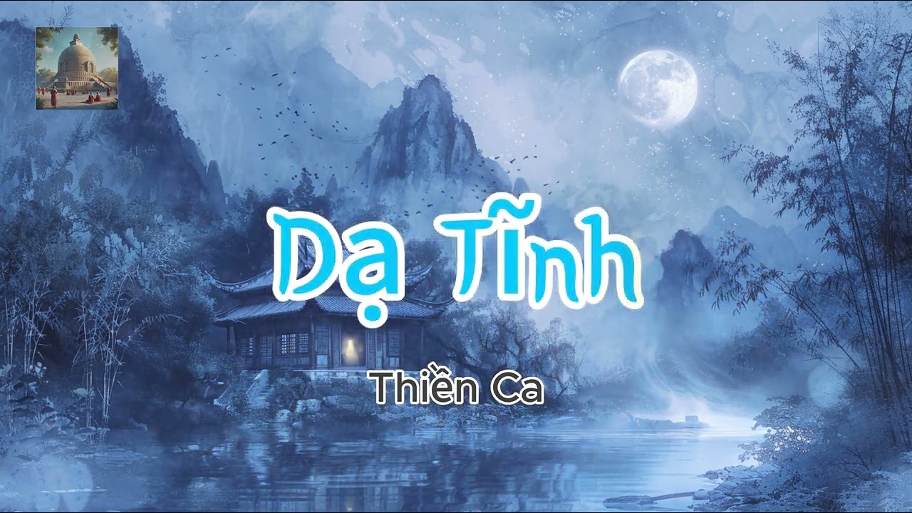 Dạ Tĩnh | Một Bài Thiền Ca Dịu Dàng Dẫn Về Nội Tâm