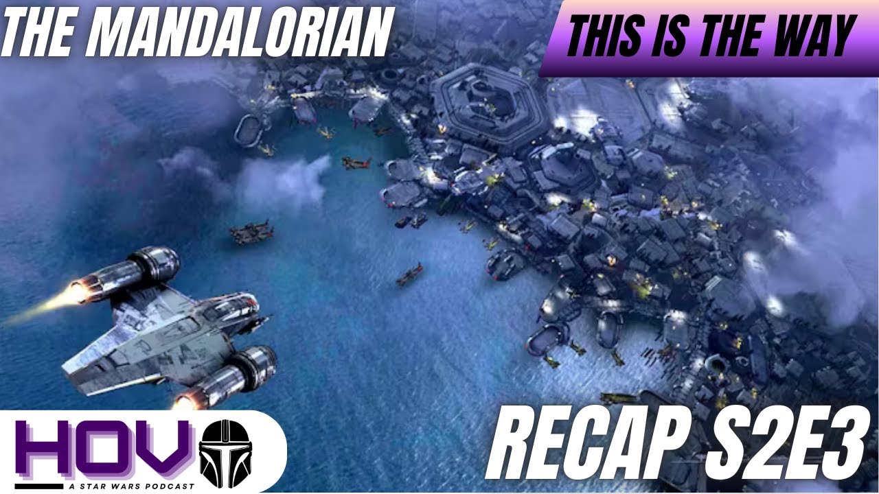 This is The Way | The Mandalorian Season 2 Episode 3 Recap & Review