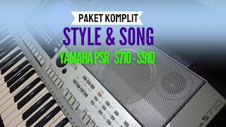 PAKET KOMPLIT STYLE SONG UNTUK YAMAHA PSR S710/S910