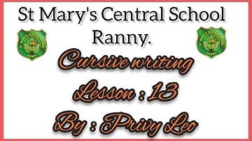 Cursive writing || Lesson : 13 || By :  Privy leo ||