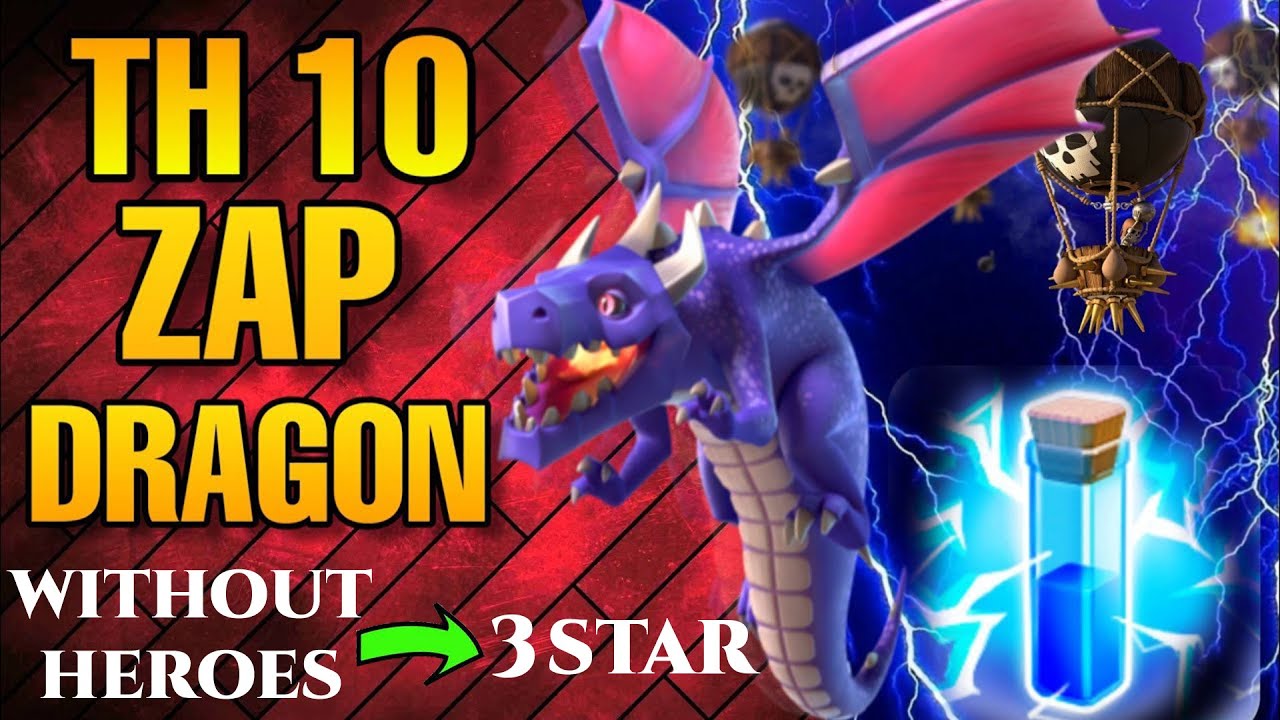 WITHOUT HEROES 3 STAR Th10 Dragon Attack Strategy Th10 Zap Drag 