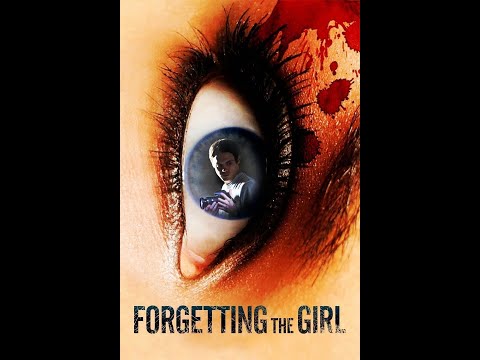 Forgetting The Girl English Full Movie Drama Thriller 