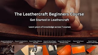 The Leathercraft Beginners Course | Learn Leathercraft