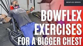 Bowflex Bench Press for a Bigger Chest