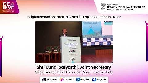 Shri Kunal Satyarthi, Joint Secretary, DoLR at GeoSmart India Conference & Expo 2025