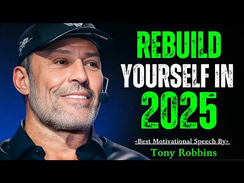 Rebuild Yourself in 2025 : Powerful Motivational Speech By