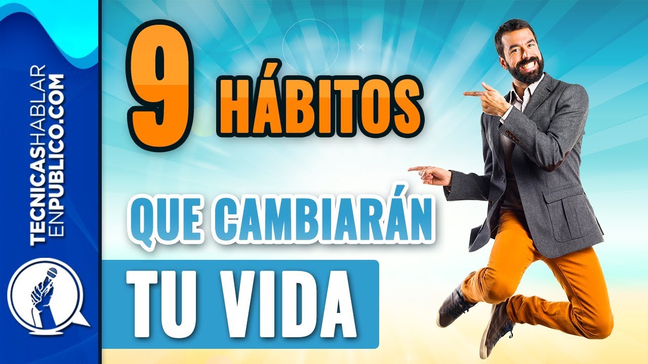 9 Hábitos que Te Empoderan para Mejorar Tu Vida | Cómo Crear un Hábito ...