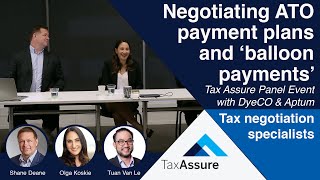 Negotiating Ato Payment Plans U0026 Using Balloon Payments  Tax Assure Panel With Dyeco U0026 Aptum Legal