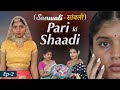 SANWALI (सांवली) - Pari Ki Shaadi | S2 E2 | Indian Wedding | Anaysa