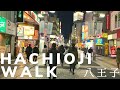 Hachioji Walk－八王子駅周辺を散歩しました－