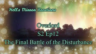 Overlord Season 2 Episode 12: The Final Battle of the Disturbance   HELLS MIRROR REACTIONS