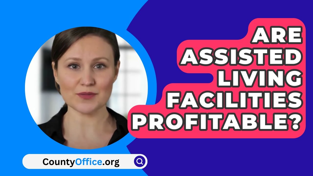 Are Assisted Living Facilities Profitable CountyOffice YouTube Are Assisted Living Facilities Profitable CountyOffice YouTube