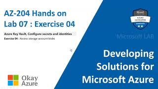 okay azure | AZ 204 | Lab 07 | Exercise 04