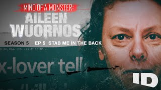 Mind of a Monster: Aileen Wuornos | S5 Ep.5: Stab Me in the Back | ID