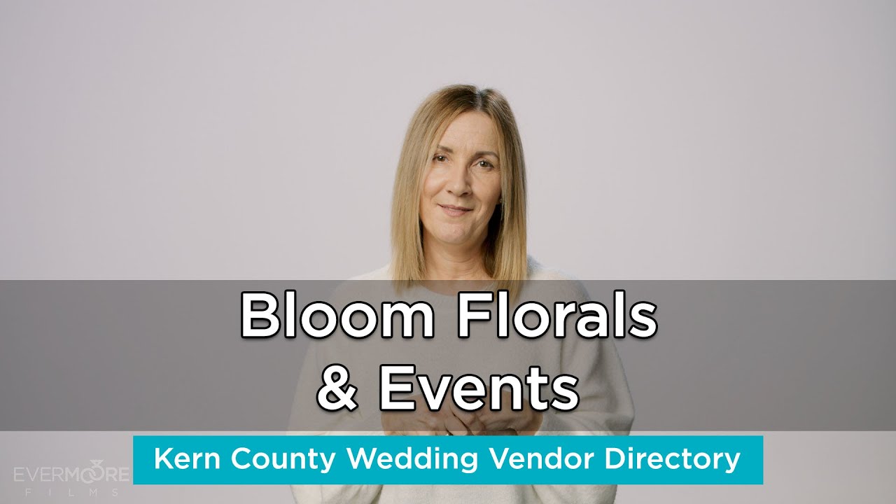 Bloom Florals & Events - Wedding Florals in Bakersfield, CA
