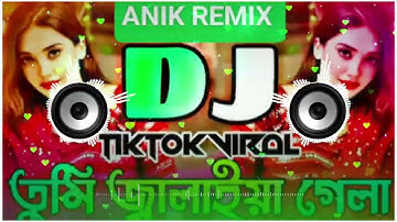Tumi Jalaiya Gela Moner Agun Dj | তুমি জ্বালাইয়া গেলা মনের আগুন Dj | New Dj 2025 | DJ ANIK REMIX