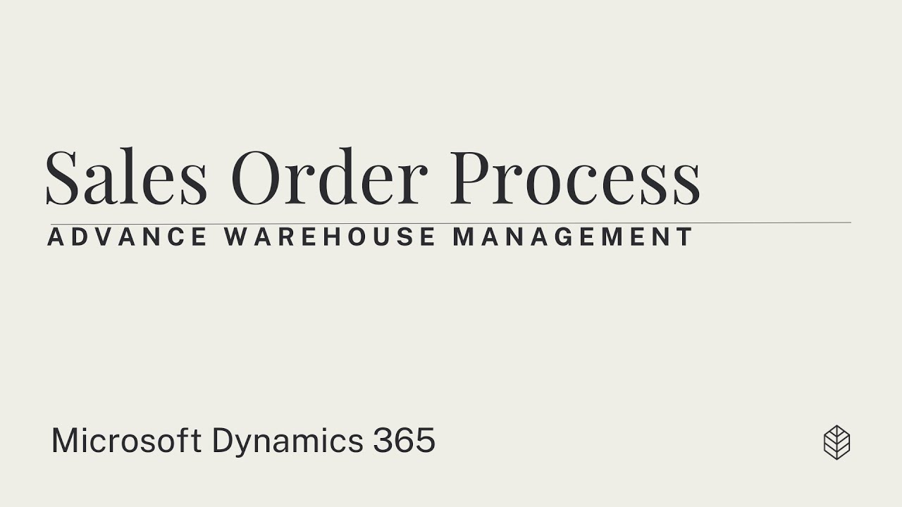 Sales Order Process/Advance Warehouse Management/Microsoft Dynamics 365 Supply Chain Management