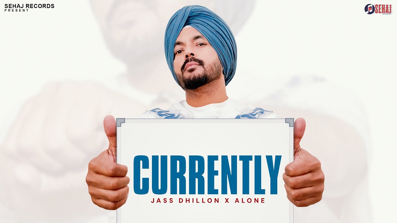 Guarda Currently | official video | Jass Dhillon | Alone | New Punjabi Song su YouTube Guarda Currently | official video | Jass Dhillon | Alone | New Punjabi Song su YouTube