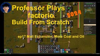 Factorio Build From Scratch 2024 ep17 Mall Expansion, More Coal and Oil